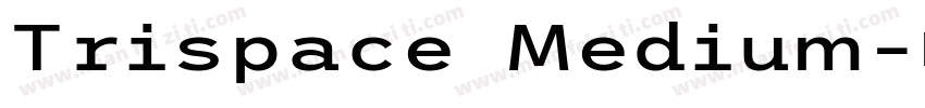 Trispace Medium字体转换